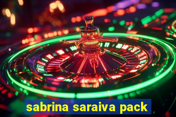 sabrina saraiva pack